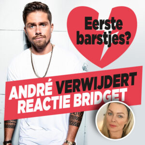 Eerste barstjes in relatie André en Bridget?