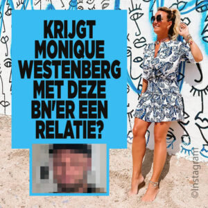 Krijgt Monique Westenberg met deze BN&#8217;er een relatie?
