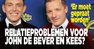 Relatieproblemen voor John de Bever en Kees? ‘Er moet gepraat worden’