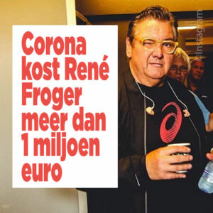 Corona kost René Froger meer dan 1 miljoen euro