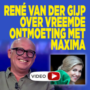 René van der Gijp over vreemde ontmoeting met Máxima
