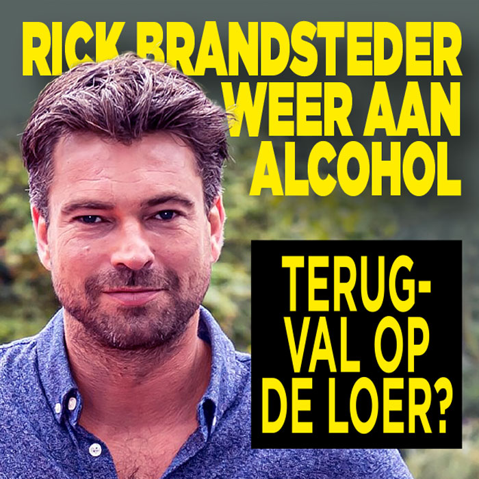 Rick Brandsteder weer aan de alcohol: terugval op de loer?