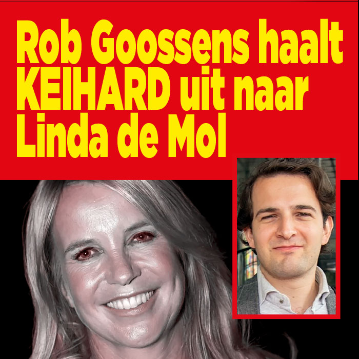 Rob Goossens haalt KEIHARD uit naar Linda de Mol