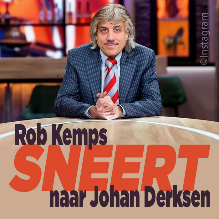 Rob Kemps sneert naar Johan Derksen