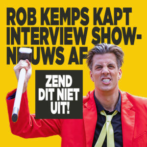 Rob Kemps kapt interview Shownieuws af: &#8216;Zend dit niet uit!&#8217;