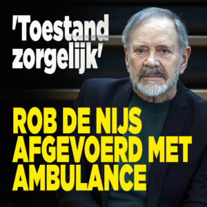 Rob de Nijs afgevoerd met ambulance: &#8216;Toestand zorgelijk&#8217;