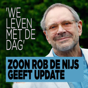 Zoon Rob de Nijs geeft update: &#8216;We leven met de dag&#8217;