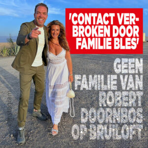 Geen familie van Robert Doornbos op bruiloft: &#8216;Contact verbroken door familie Bles&#8217;