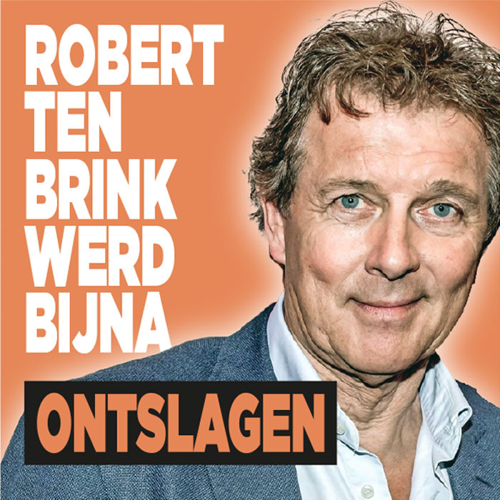 Robert ten Brink werd bijna ontslagen