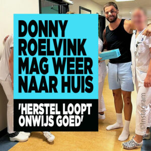 Donny Roelvink mag weer naar huis: &#8216;Herstel loopt onwijs goed&#8217;