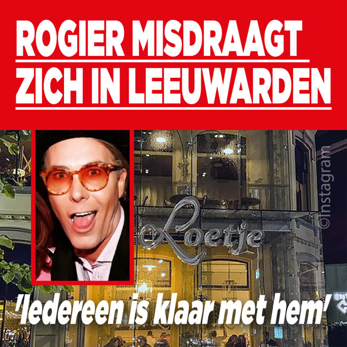 Rogier misdraagt zich in Leeuwarden