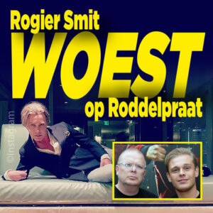 Rogier Smit woest op Roddelpraat ￼