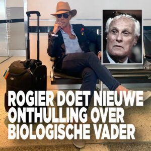 Rogier doet nieuwe onthulling over biologische vader