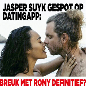 Jasper Suyk gespot op datingapp: breuk met Romy definitief?
