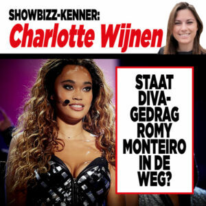 Showbizz-kenner Charlotte Wijnen: Staat diva-gedrag Romy Monteiro in de weg?