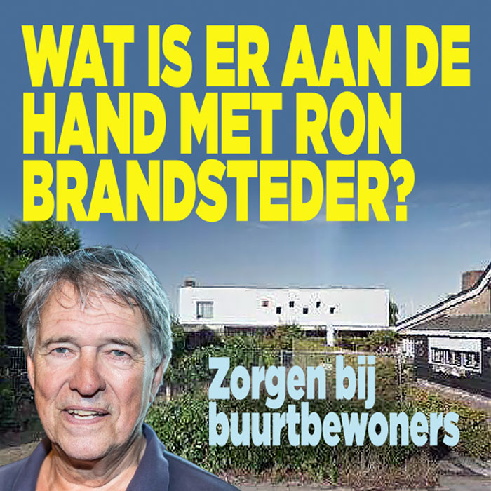 Zorgen bij buurtbewoners: wat is er aan de hand met Ron Brandsteder?