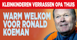 Warm welkom voor Ronald Koeman: kleinkinderen verrassen opa thuis