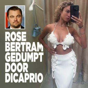 Rose Bertram gedumpt door DiCaprio