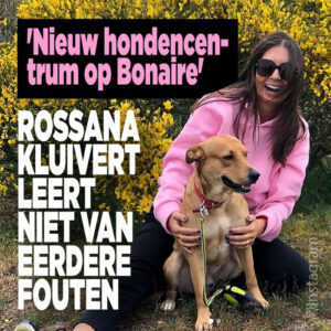Rossana Kluivert leert niet van eerdere fouten: &#8216;Nieuw hondencentrum op Bonaire&#8217;