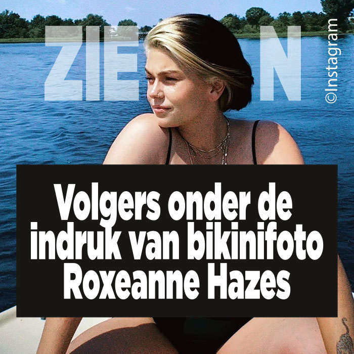 ZIEN: Volgers onder de indruk van bikinifoto Roxeanne Hazes