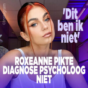 Roxeanne Hazes boos om diagnose van psycholoog