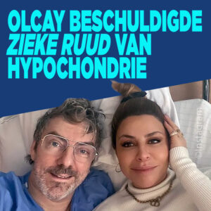 Olcay Gulsen beschuldigde zieke Ruud van hypochondrie