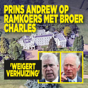 Prins Andrew op ramkoers met broer Charles: &#8216;Weigert verhuizing&#8217;