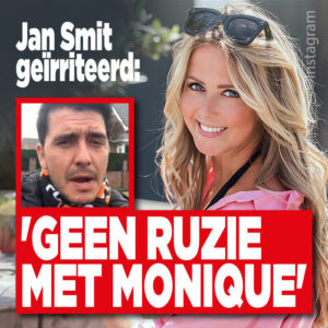 Jan Smit geïrriteerd: &#8216;Geen ruzie met Monique&#8217;