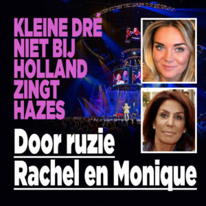 Kleine Dré niet bij Holland Zingt Hazes: &#8216;Door ruzie Rachel en Monique&#8217;
