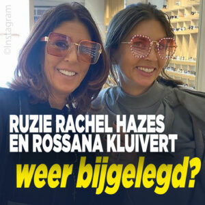 Ruzie Rachel Hazes en Rossana Kluivert weer bijgelegd?