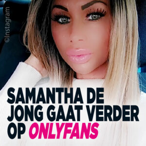 Samantha de Jong gaat verder op OnlyFans