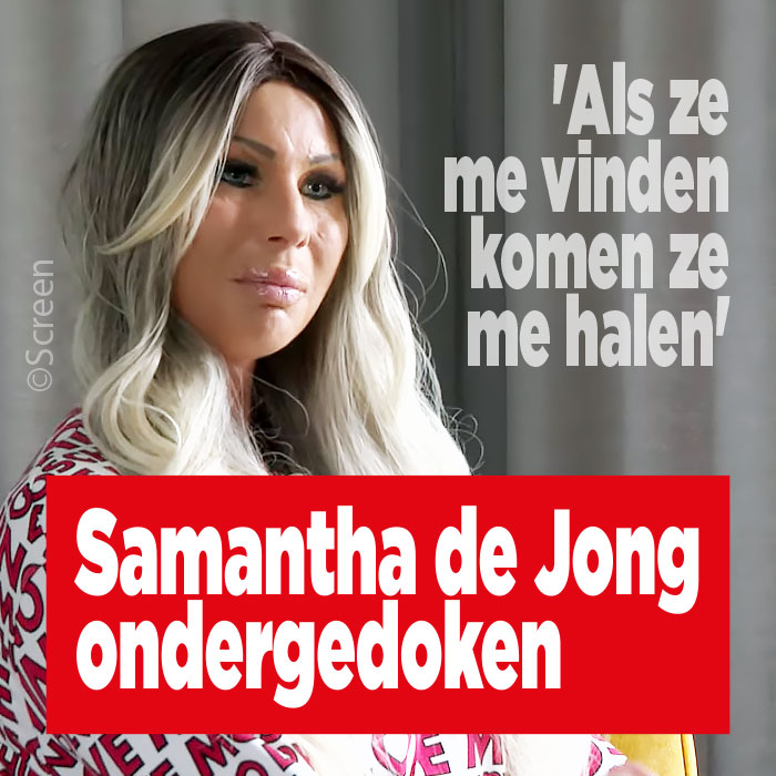 Samantha de Jong ondergedoken