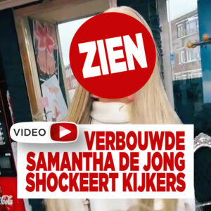 ZIEN! Verbouwde Samantha de Jong shockeert kijkers
