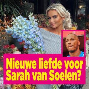 Nieuwe liefde voor Sarah van Soelen?