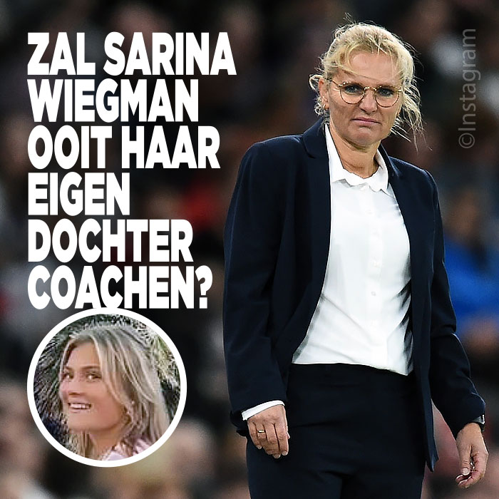 Zal Sarina Wiegman ooit haar eigen dochter coachen?