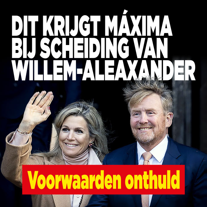 Scheidingsvoorwaarden Maxima Willem-Alexander onthuld