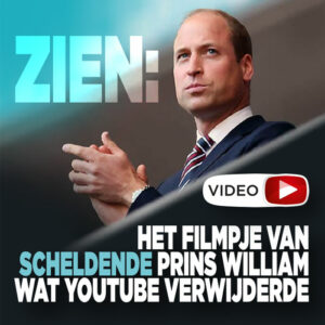 ZIEN: Het filmpje van scheldende prins William wat YouTube verwijderde