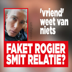 Faket Rogier Smit relatie? &#8216;Vriend&#8217; weet van niets