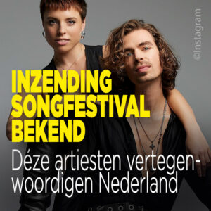Inzending Songfestival bekend: déze artiesten vertegenwoordigen Nederland