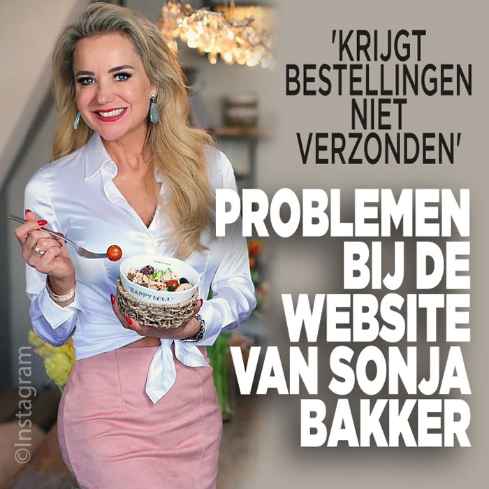 Sonja Bakker heeft probleem met verzending bestellingen