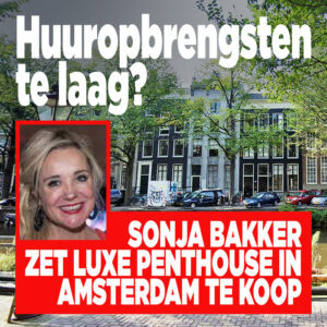 Sonja Bakker zet luxe penthouse in Amsterdam te koop: &#8216;Huuropbrengsten te laag?&#8217;