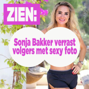 Sonja Bakker verrast volgers met sexy foto
