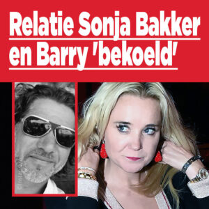 Relatie Sonja Bakker en Barry &#8216;bekoeld&#8217;