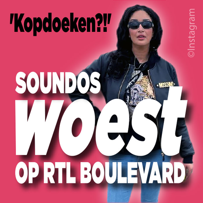 Soundos woest op RTL Boulevard: &#8216;Kopdoeken?!&#8217;
