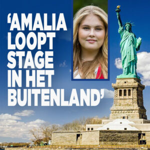 &#8216;Amalia loopt stage in het buitenland&#8217;