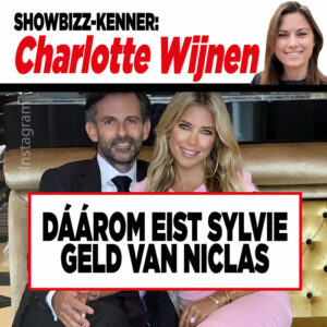Showbizz-kenner Charlotte Wijnen: &#8216;Dáárom eist Sylvie geld van Niclas&#8217;