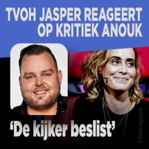 TVOH-Jasper reageert op felle kritiek Anouk