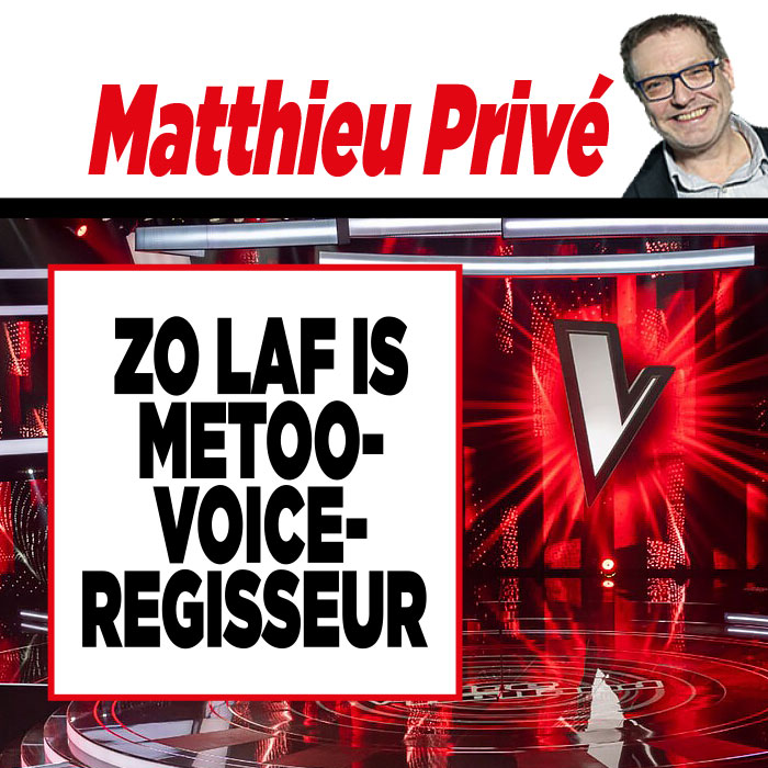 Showbizz-deskundige Matthieu Slee: ,,Zó laf is MeToo-Voice-regisseur!”