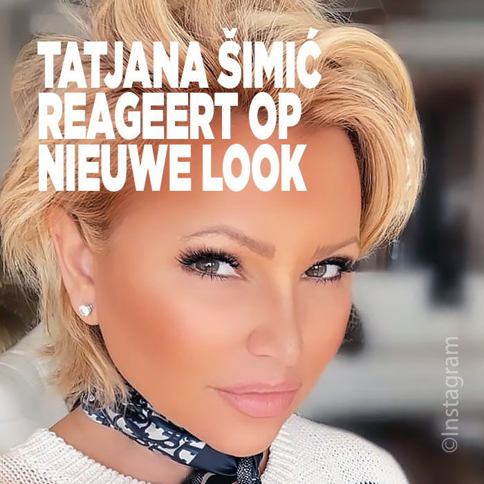 Tatjana Šimić reageert op nieuwe look