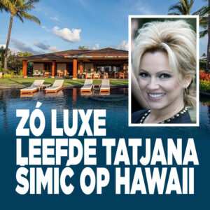 Zó luxe leefde Tatjana Šimić op Hawaii